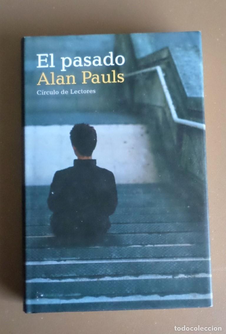 Libros de segunda mano: EL PASADO - Alan Pauls - C&iacute;rculo de lectores 2003 - Foto 1