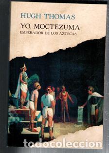 Libros de segunda mano: Yo, Moctezuma, Hugh Thomas - Foto 1