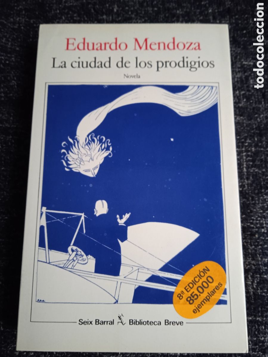 Libros de segunda mano: LA CIUDAD DE LOS PRODIGIOS. / EDUARDO MENDOZA - Foto 1