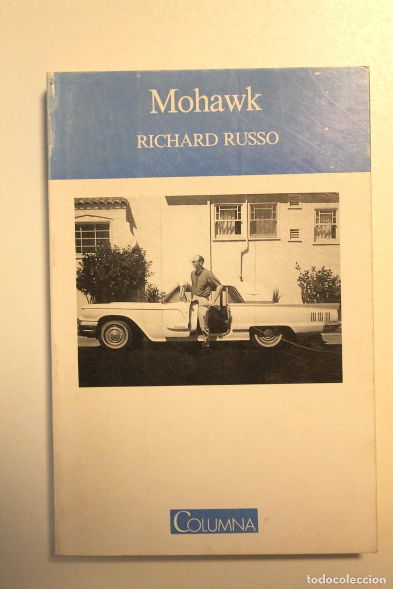 Libros de segunda mano: Richard Russo - Mohawk - Columna - Foto 1
