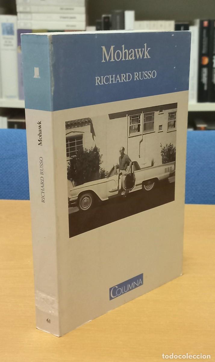 Libros de segunda mano: Richard Russo - Mohawk - Columna - Foto 3