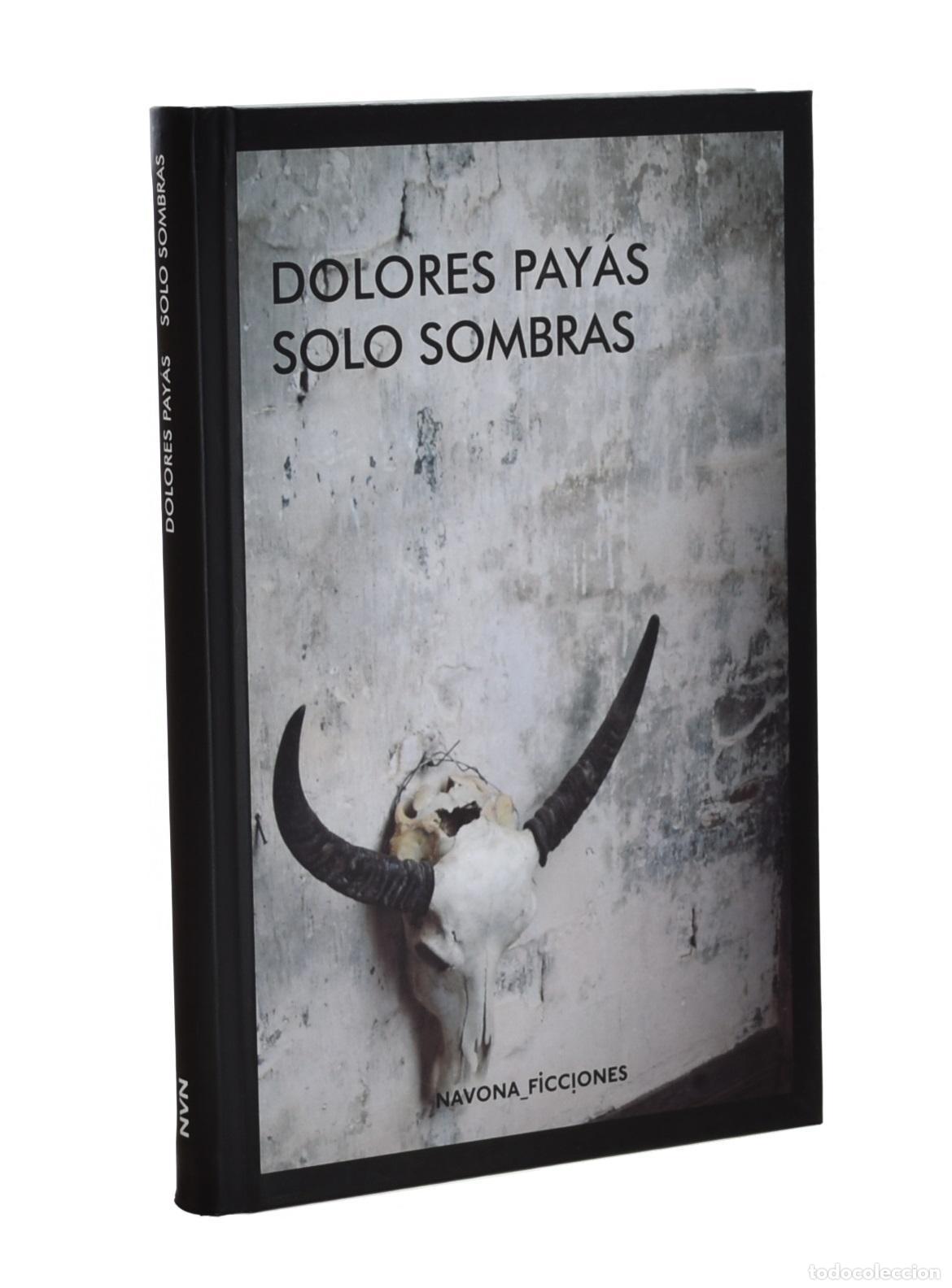 Libros de segunda mano: SOLO SOMBRAS - PAY&Aacute;S, Dolores - Foto 1