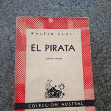 Libros de segunda mano: EL PIRATA -- WALTER SCOTT -- AUSTRAL 1946 --