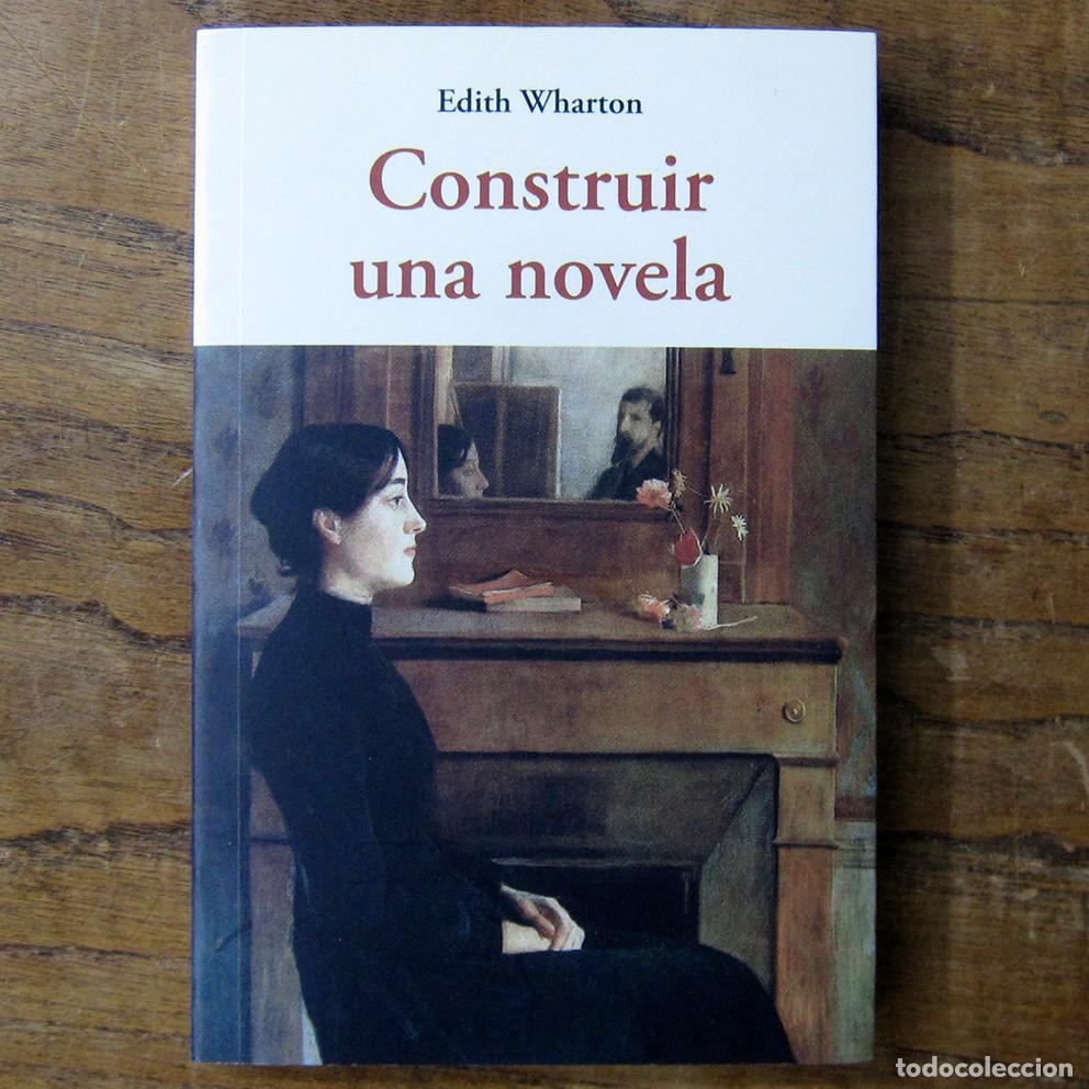 Libros de segunda mano: EDITH WHARTON - CONSTRUIR UNA NOVELA - 2012 - - Foto 1