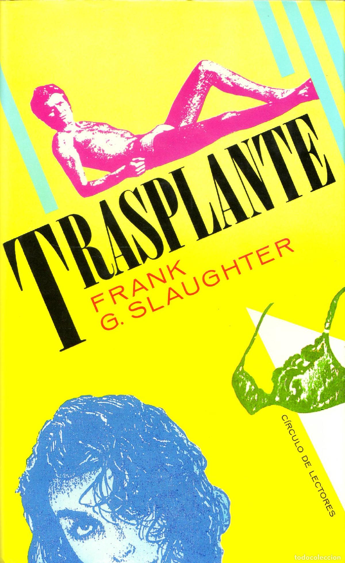 Libros de segunda mano: Transplante - G. Slaughter, Frank - Foto 1