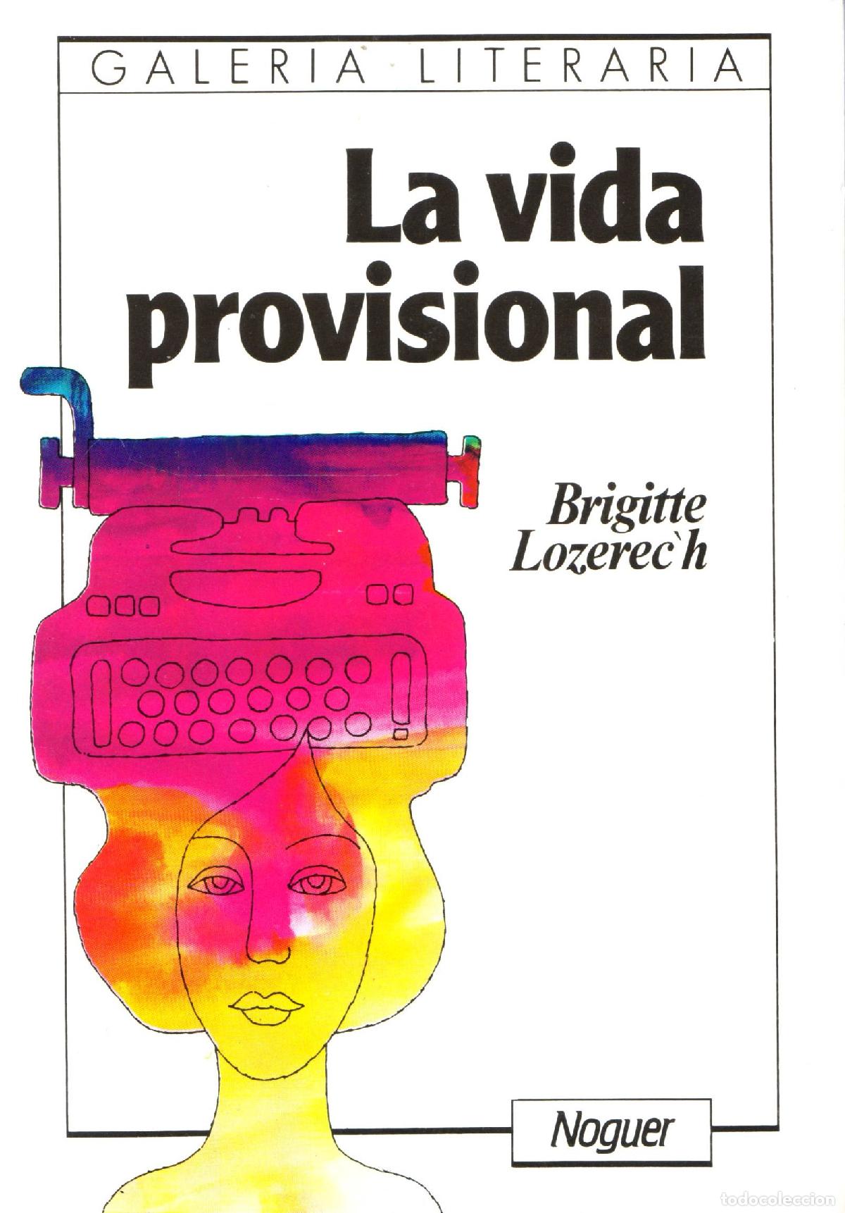 Libros de segunda mano: La vida provisional - Lozerech, Brigitte - Foto 1