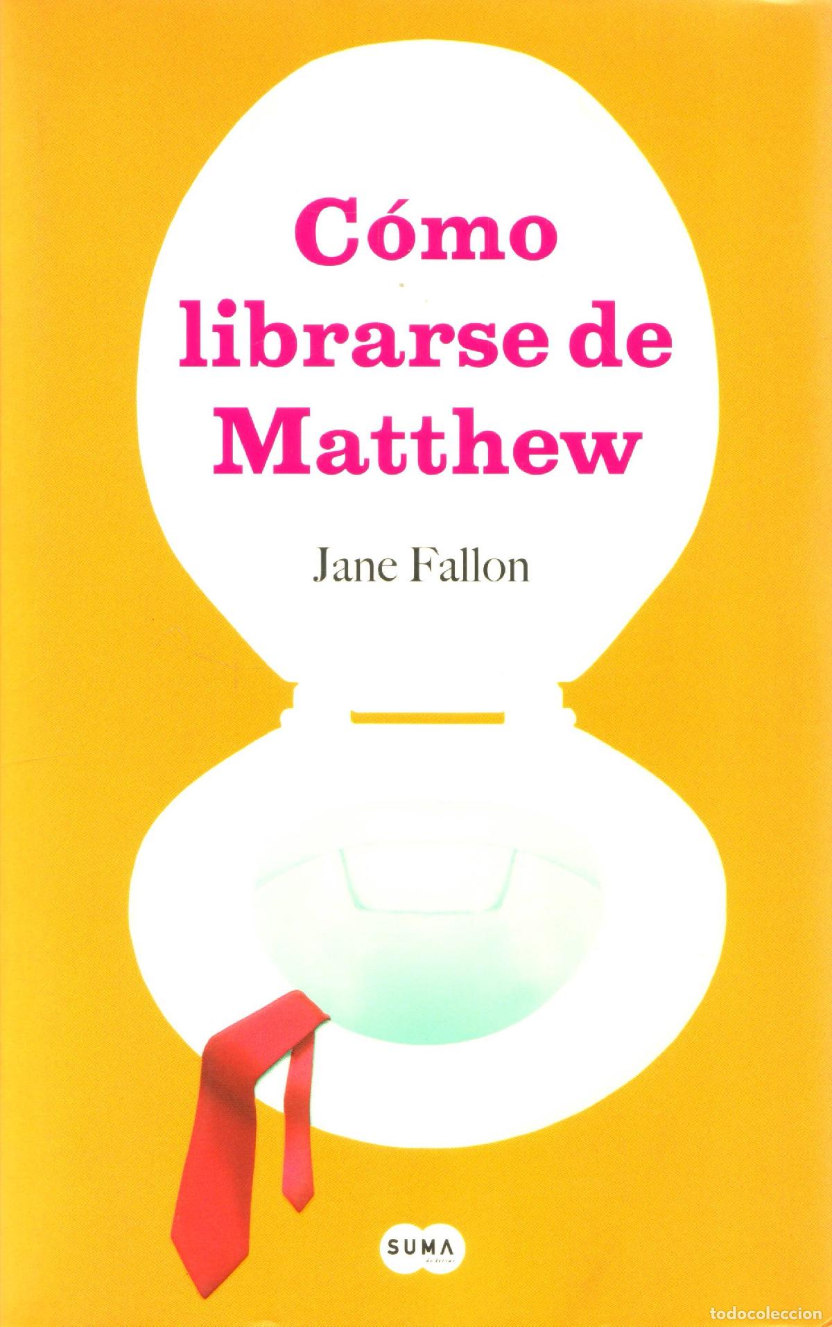 Libros de segunda mano: Como librarse de Matthew - Fallon, Jane - Foto 1