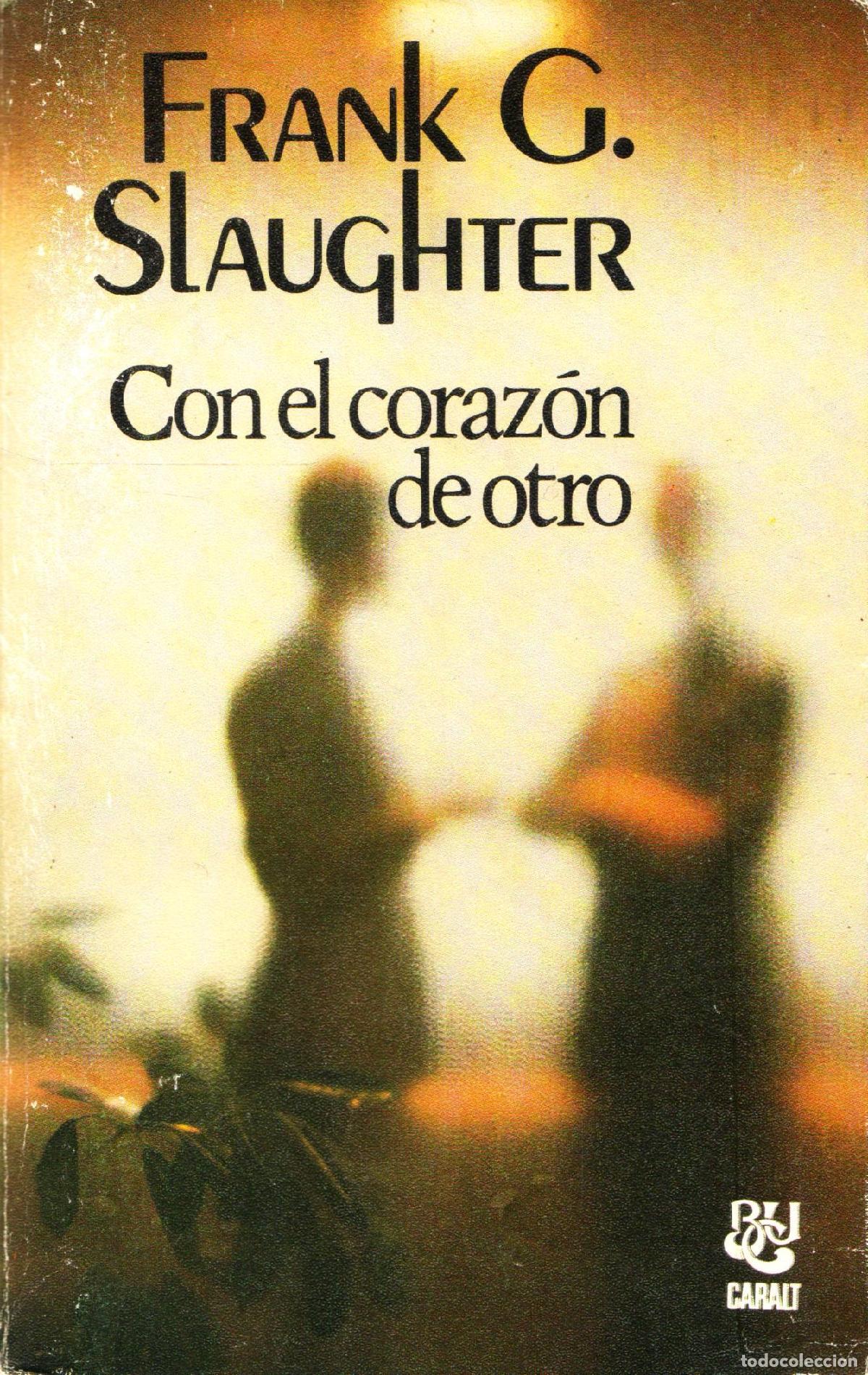 Libros de segunda mano: Con el corazon de otro - G. Slaughter, Frank - Foto 1