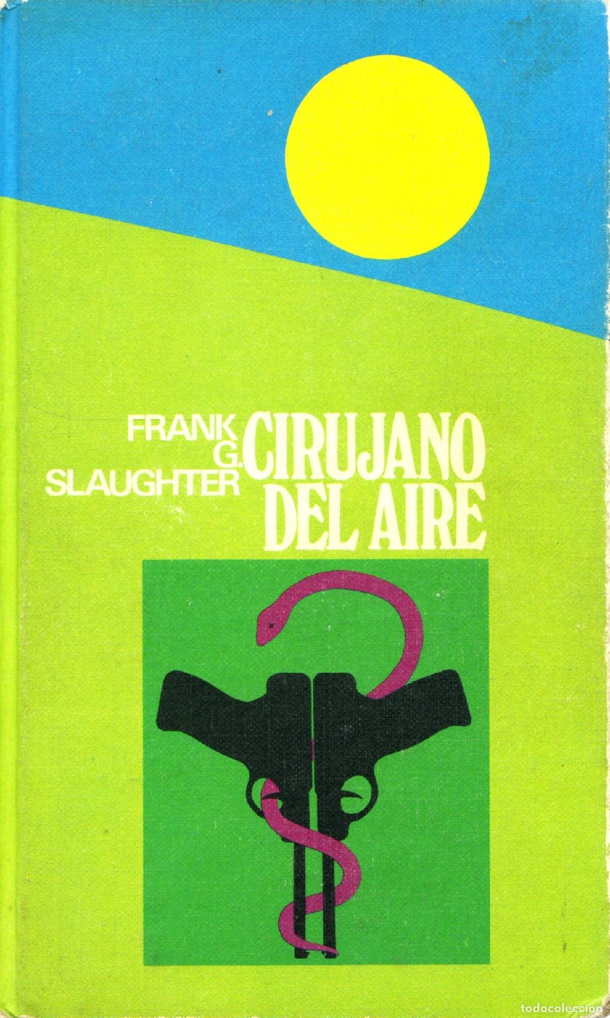 Libros de segunda mano: Cirujano del aire - G. Slaughter, Frank - Foto 1