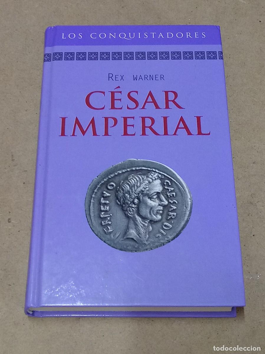 Libros de segunda mano: C&eacute;sar imperial - Rex Warner - Foto 1