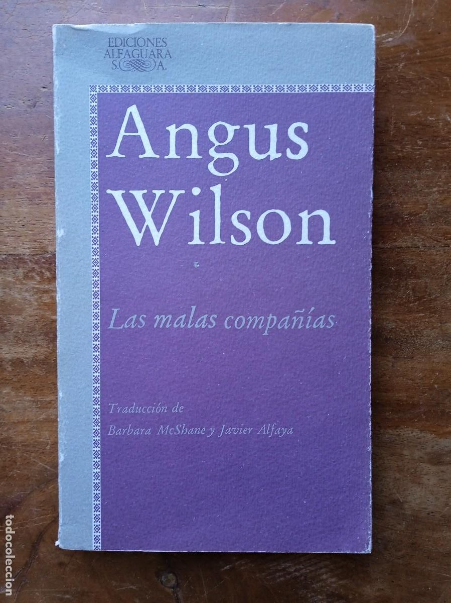 Libros de segunda mano: Angus Wilson Las malas compa&ntilde;&iacute;as - Foto 1