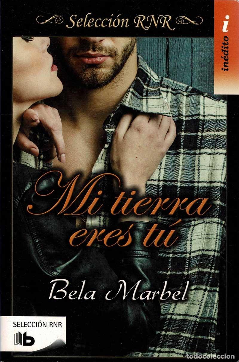 Libros de segunda mano: Mi tierra eres t&uacute; - Bela Marbel - Foto 1