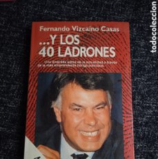 Libros de segunda mano: ...Y LOS 40 LADRONES, / FERNANDO VIZCAÍNO CASAS