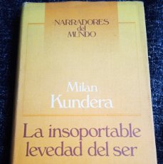 Libros de segunda mano: LA INSOPORTABLE LEVEDAD DEL SER / MILAN KUNDERA