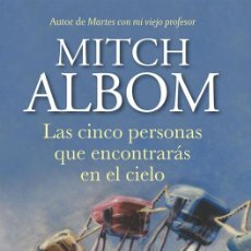 Libros de segunda mano: LAS CINCO PERSONAS QUE ENCONTRARÁS EN EL CIELO. - ALBOM, MITCH.