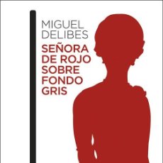 Libros de segunda mano: SEÑORA DE ROJO SOBRE FONDO GRIS. - DELIBES, MIGUEL.