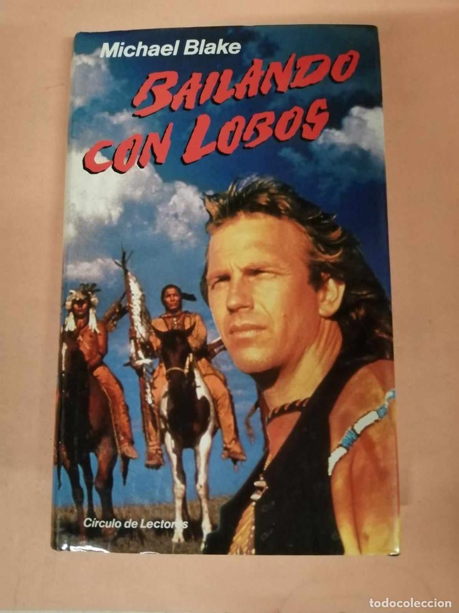 Libros de segunda mano: BAILANDO CON LOBOS (MICHAEL BLAKE) CIRCULO DE LECTORES - Foto 1