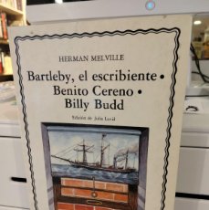 Libros de segunda mano: BARTLEBY, EL ESCRIBIENTE/ BENITO CERENO/ BILLY BUSE - HERMAN MELVILLE