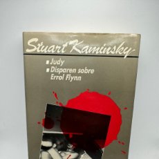 Libros de segunda mano: JUDY - DISPAREN SOBRE ERROL FLYNN - STUART KAMINSKY