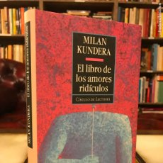 Libros de segunda mano: EL LIBRO DE LOS AMORES RIDÍCULOS. MILAN KUNDERA. PEDIDO MÍNIMO 5€