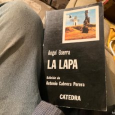 Libros de segunda mano: LA LAPA - ÁNGEL GUERRA - EDICIÓN DE A. CABRERA PERERA - CÁTEDRA - TEMA CANARIAS - 2004