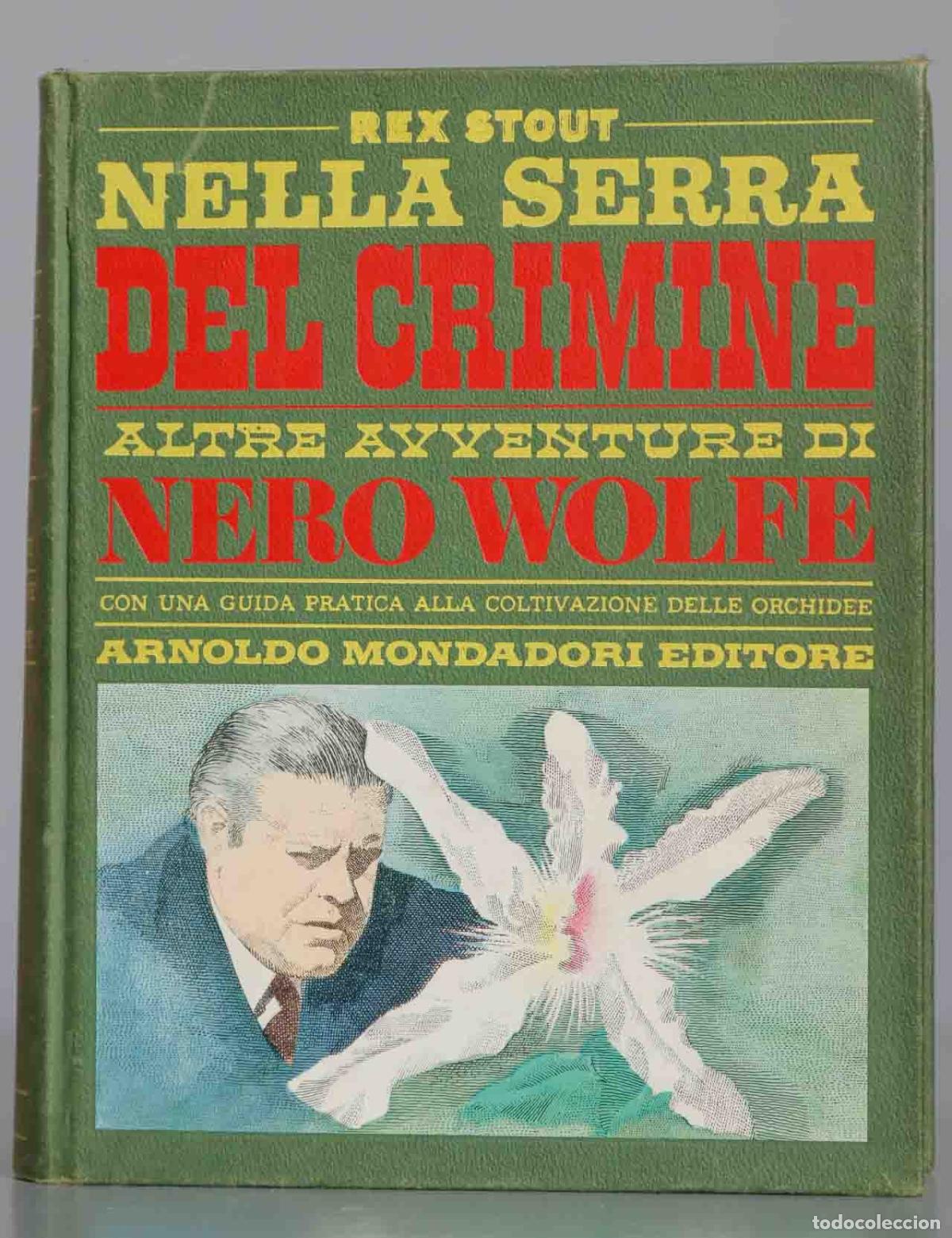 Gebrauchte B&uuml;cher: Nella serra del crimine, Altre avventure di Nero Wolf Con una guida pratica alla coltivazione delle