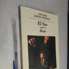 Libros de segunda mano: EL SUR SEGUIDO DE BENE / ADELAIDA GARCÍA MORALES / ED. ANAGRAMA 1986