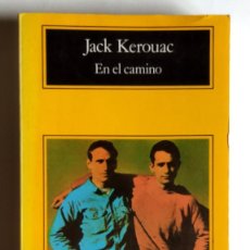 Libros de segunda mano: EN EL CAMINO - JACK KEROUAC - EDITORIAL ANAGRAMA. 1989