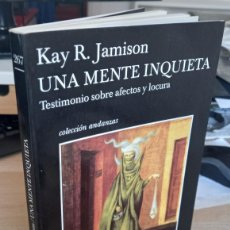 Libros de segunda mano: UNA MENTE INQUIETA - JAMISON, KAY R.