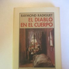 Libros de segunda mano: RAYMOND RADIGUET EL DIABLO EN EL CUERPO W26177