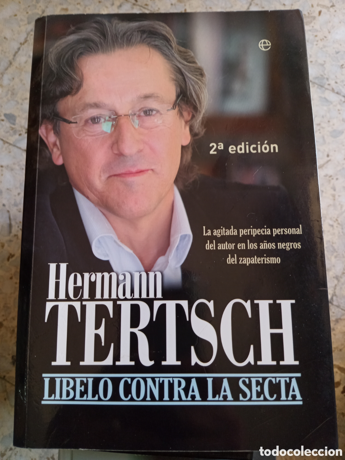Libros de segunda mano: LIBELO CONTRA LA SECTA HERMANN TERTSCH - Foto 1