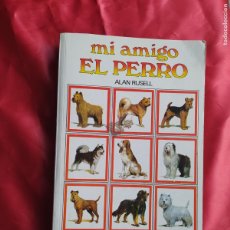 Libros de segunda mano: MI AMIGO EL PERRO. ALAN RUSELL. L.9309-651