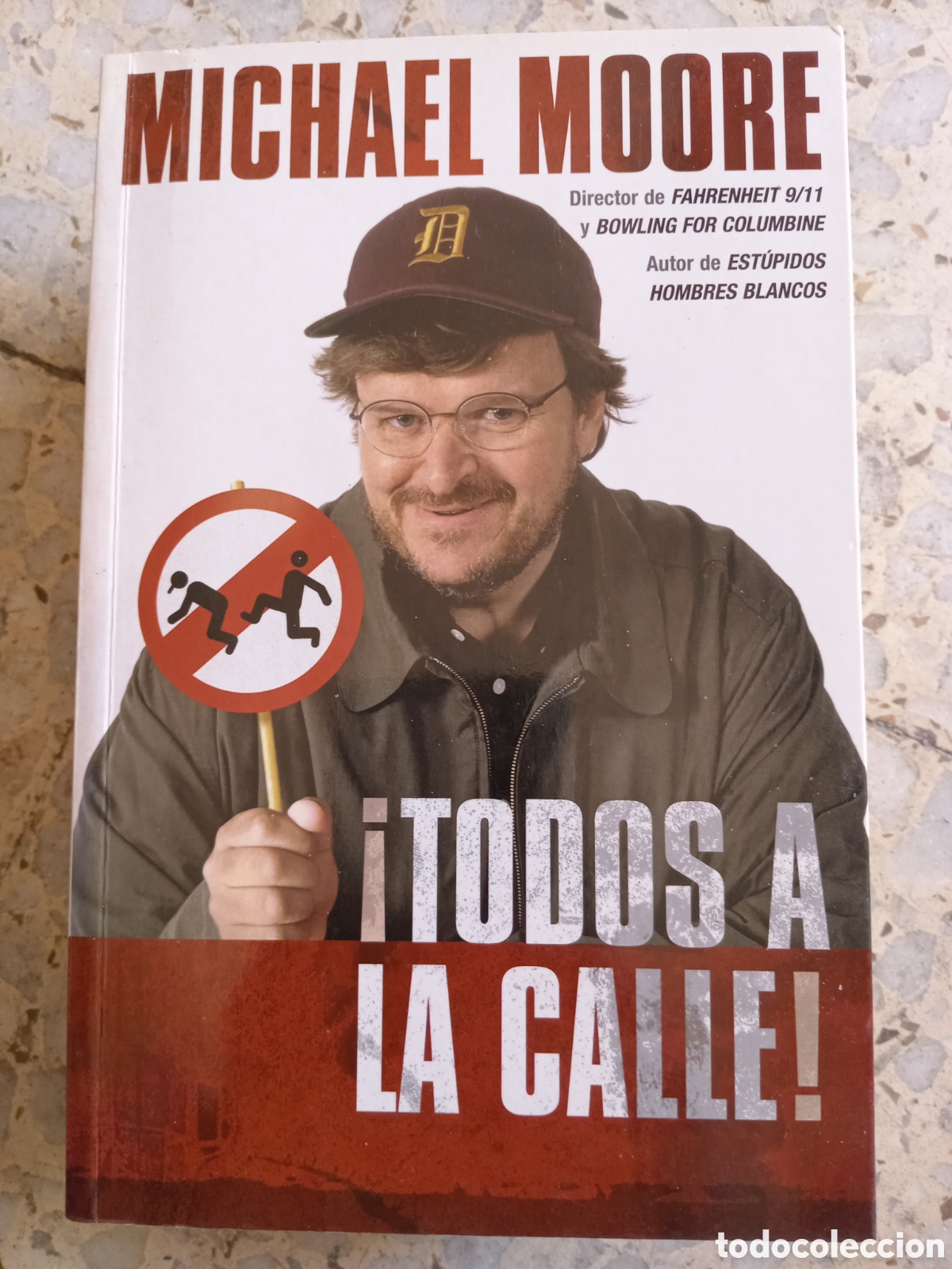 Libros de segunda mano: TODOS A LA CALLE MICHAEL MOORE - Foto 1