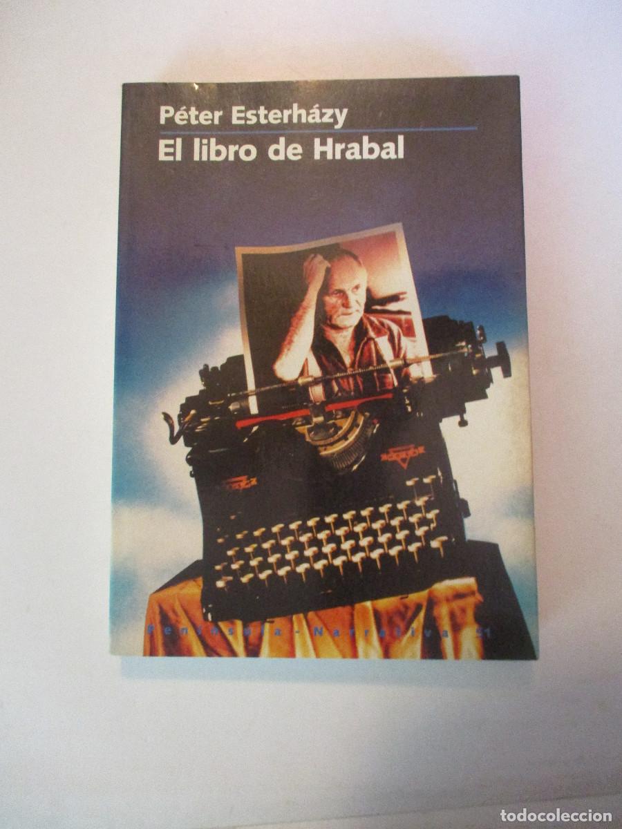 Libros de segunda mano: PETER ESTERH&Aacute;ZY El libro de Hrabal W26196 - Foto 1