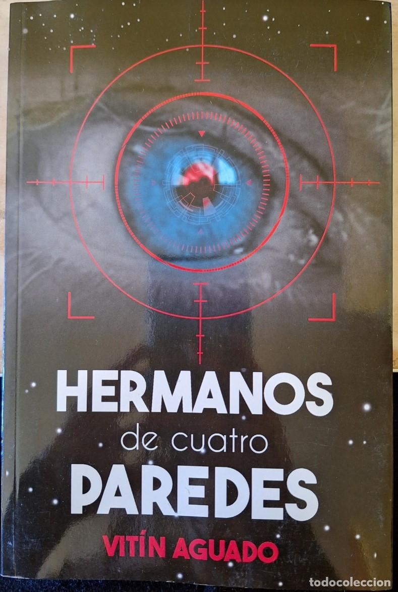 Livres d'occasion: HERMANOS DE CUATRO PAREDES. - AGUADO, Vitin.