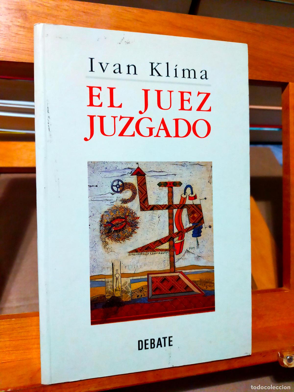 Libros de segunda mano: EL JUEZ JUZGADO. IVAN KLIMA. EDITORIAL DEBATE - Foto 1