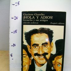 Libros de segunda mano: ¡HOLA Y ADIÓS! GROUCHO Y SUS AMIGOS CHARLOTTE CHANDLER 1 EDICION 1983