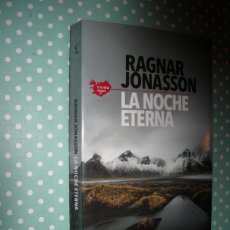 Libros de segunda mano: LA NOCHE ETERNA / RAGNAR JONASSON / NOVELA