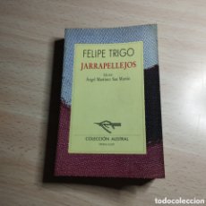 Libros de segunda mano: JARRAPELLEJOS. FELIPE TRIGO. 1988. COLECCIÓN AUSTRAL. ESPASA CALPE.