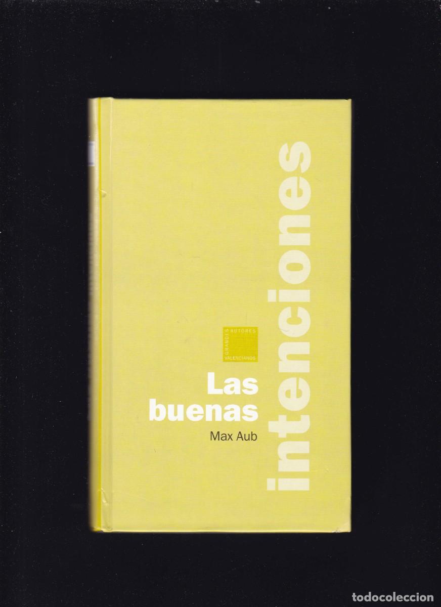 Libros de segunda mano: MAX AUB -LAS BUENAS INTENCIONES - THULE EDICIONES 2003 - Foto 1