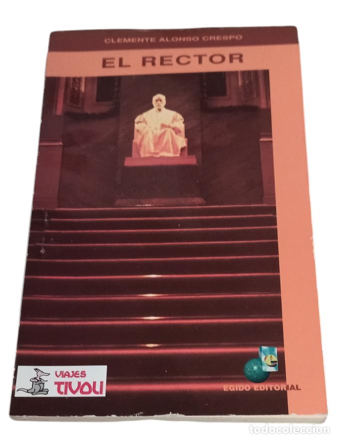 Libros de segunda mano: EL RECTOR / CLEMENTE ALONSO CRESPO. EG - Foto 1