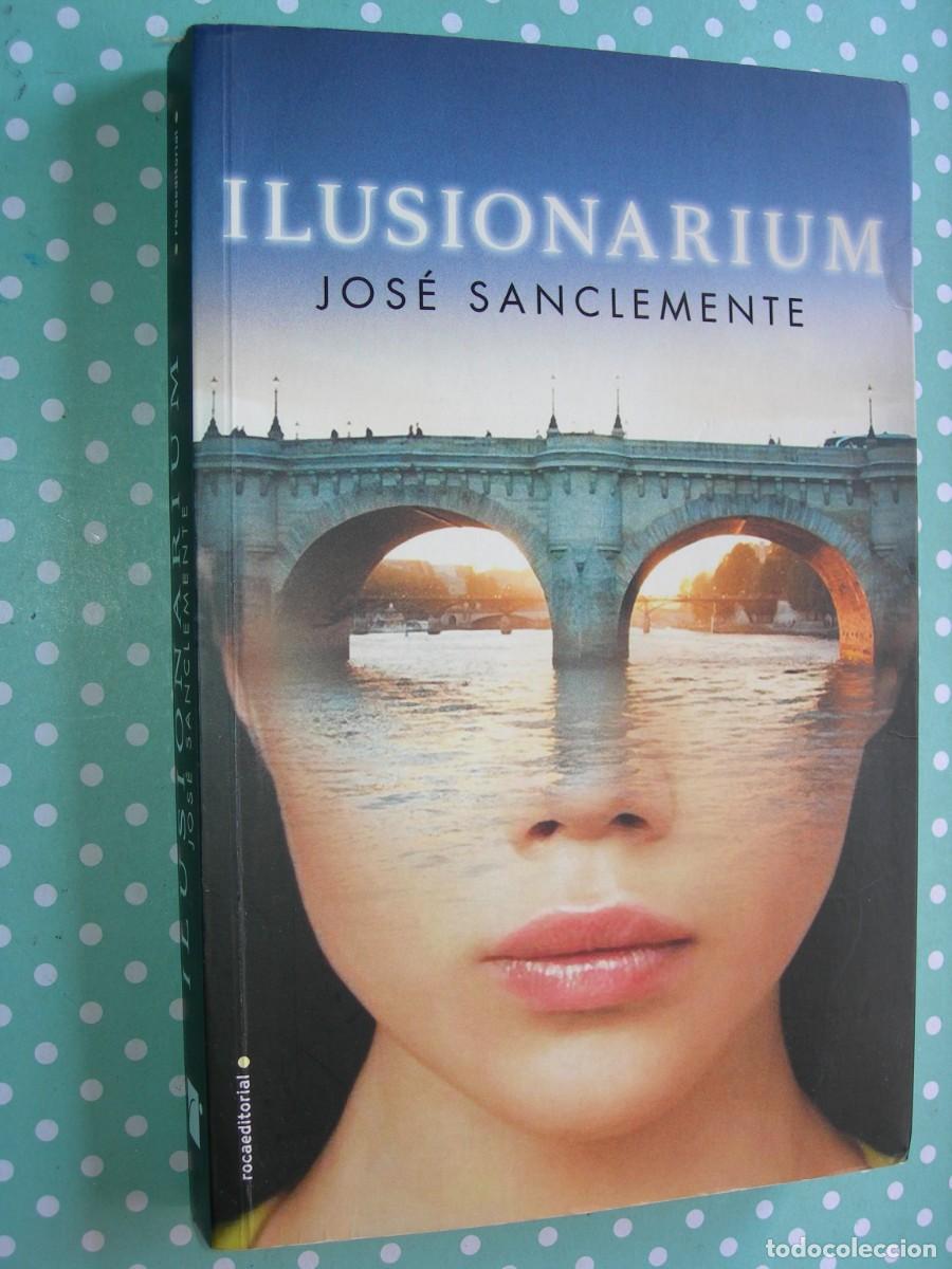 Libros de segunda mano: ILUSIONARIUM / JOS&Eacute; SANCLEMENTE / NOVELA - Foto 1