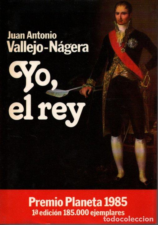 Libros de segunda mano: YO, EL REY - JUAN ANTONIO VALLEJO - Foto 1