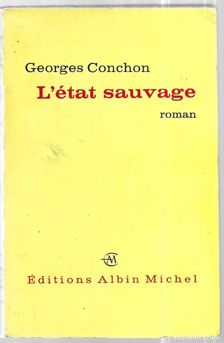 Libros de segunda mano: Georges Conchon . L&eacute;tat sauvage - Foto 1