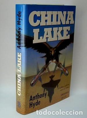 Libros de segunda mano: China Lake. Anthony Hyde. 1&ordf; edici&oacute;n - Foto 1