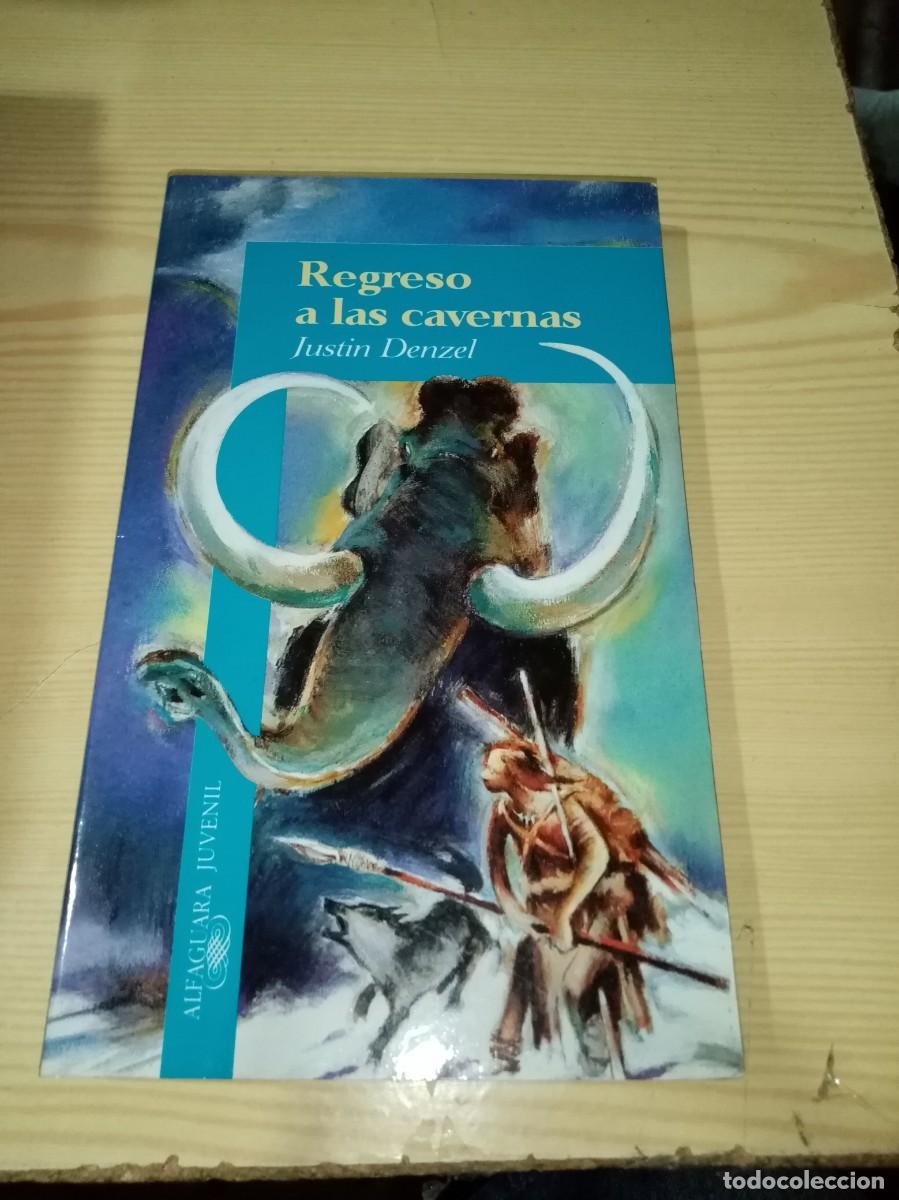 Libros de segunda mano: REGRESO A LAS CAVERNAS. JUSTIN DENZEL. EST7B5 - Foto 1