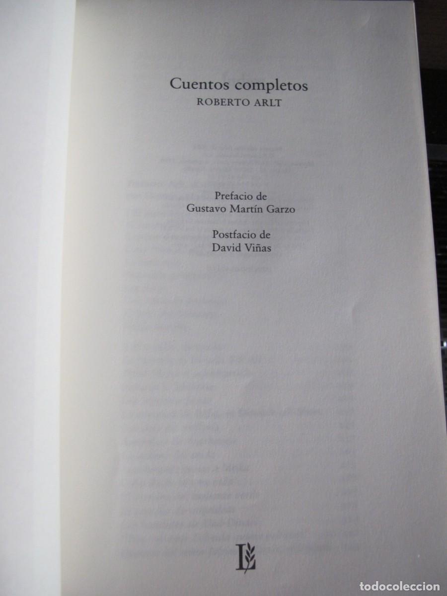 Libros de segunda mano: CUENTOS COMPLETOS &ndash; ROBERTO ARLT &ndash; EDIT. LOSADA, 2002 (1&ordf; EDICI&Oacute;N) &ndash; COMO NUEVO - Foto 3