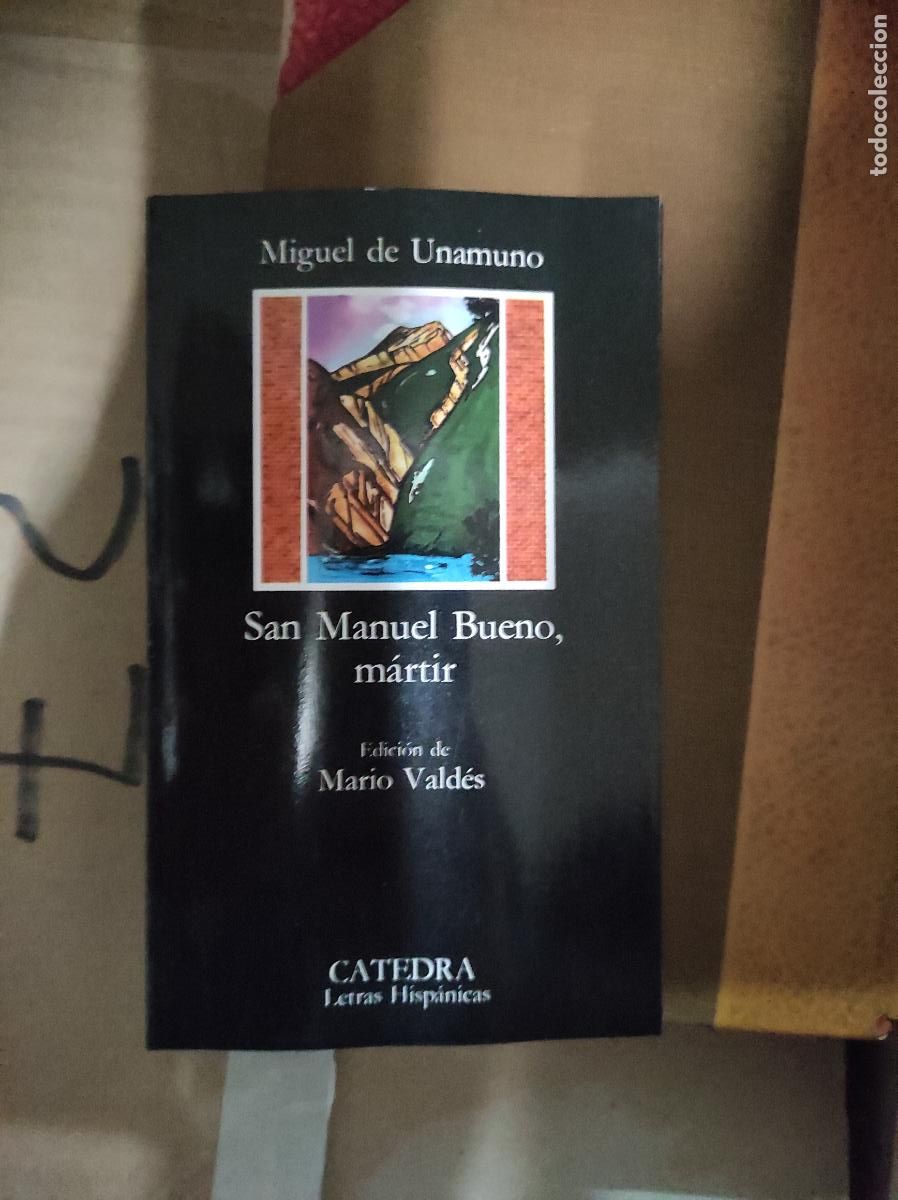 Libros de segunda mano: Miguel de unamuno san manuel bueno martir - Catedra