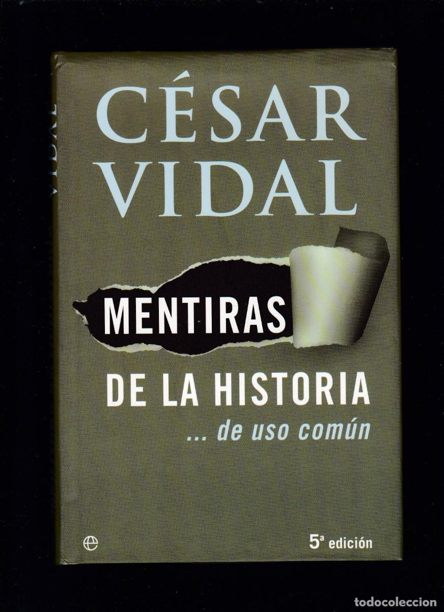 Libros de segunda mano: MENTIRAS DE LA HISTORIA - C&Eacute;SAR VIDAL - LA ESFERA DE LOS LIBROS 2006 - Foto 1