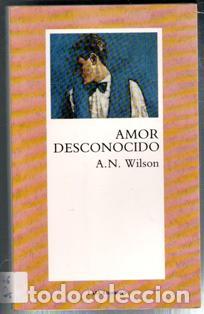 Libros de segunda mano: Amor desconocido, A. N. Wilson - Foto 1